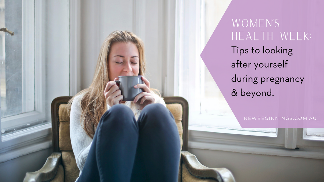 Women's Health Week: Tips to looking after yourself during pregnancy & beyond